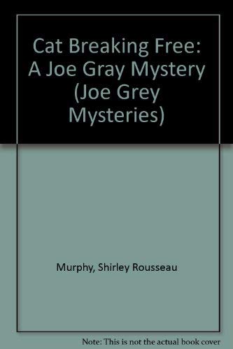 Cat Breaking Free Lib/E (Joe Grey Mysteries (Audio)) (9780792738114) by Murphy, Shirley Rousseau