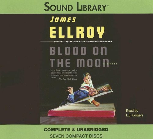 Blood on the Moon (Sound Library) (9780792738978) by James Ellroy