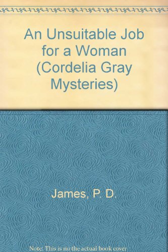 Beispielbild fr An Unsuitable Job for a Woman (Cordelia Gray Mystery Series #1) (4 Full-Cast Dramatisation) zum Verkauf von SecondSale