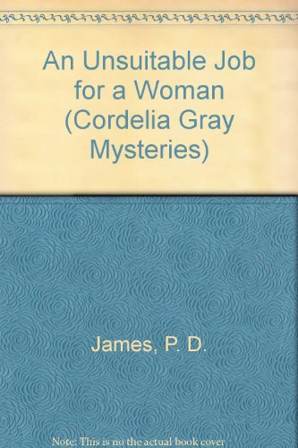 Imagen de archivo de An Unsuitable Job for a Woman (Cordelia Gray Mystery Series #1) (4 Full-Cast Dramatisation) a la venta por SecondSale