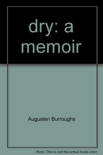 Beispielbild fr dry: a memoir zum Verkauf von The Yard Sale Store