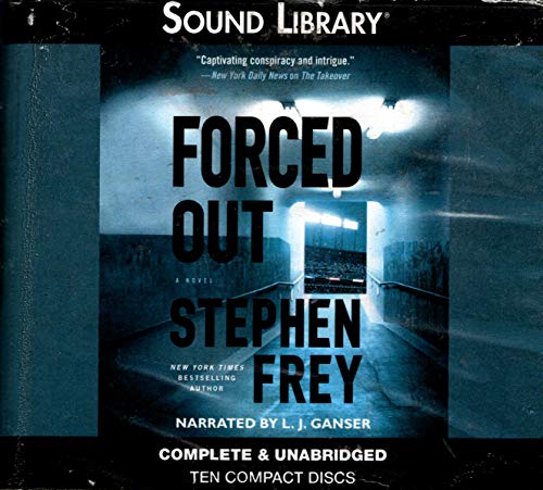 Stock image for Forced Out: A Novel, Narrated By L. J. Ganser, 10 Cds [Complete & Unabridged Audio Work] for sale by SecondSale