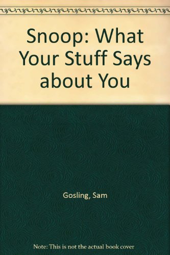 9780792756453: Snoop: What Your Stuff Says about You