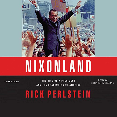 9780792758259: Nixonland: The Rise of a President and the Fracturing of America
