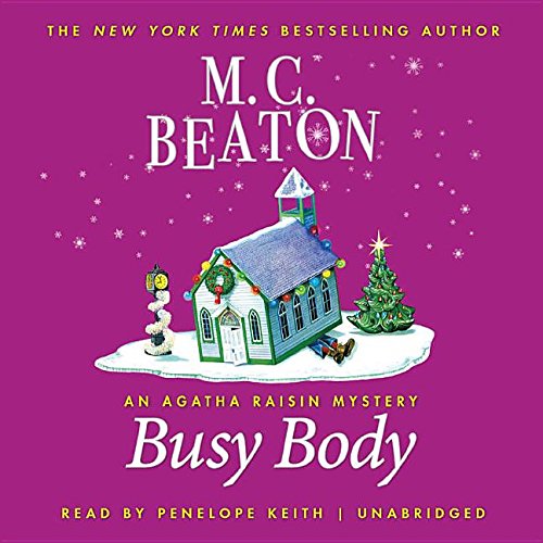 Stock image for Busy Body: An Agatha Raisin Mystery (Agatha Raisin Mysteries) for sale by The Yard Sale Store