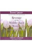 Revenge of the Middle-Aged Woman Lib/E (9780792777069) by Buchan, Elizabeth