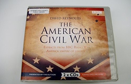 The American Civil War: Extracts from BBC Radio 4's America : Empire of Liberty (9780792777663) by Reynolds, David