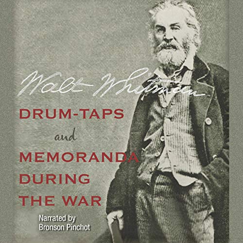 Drum-Taps and Memoranda During the War Lib/E (9780792778349) by Whitman, Walt