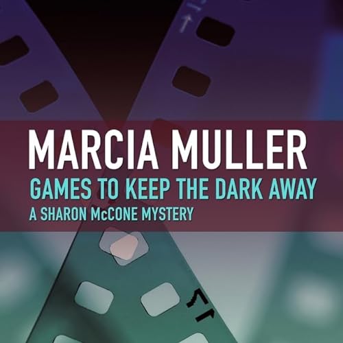 Games to Keep the Dark Away Lib/E (Sharon McCone Mysteries Lib/E) (9780792781448) by Muller, Marcia