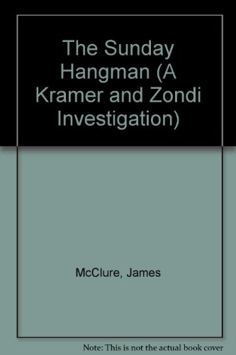 The Sunday Hangman Lib/E (Kramer and Zondi Mysteries) (9780792784241) by McClure, James
