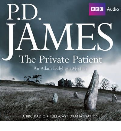 The Private Patient (An Adam Dalgliesh Mystery) (9780792789130) by James, P. D.