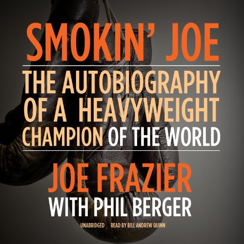 Beispielbild fr Smokin` Joe: The Autobiography of a Heavyweight Champion of the World, Smokin` Joe Frazier zum Verkauf von Buchpark