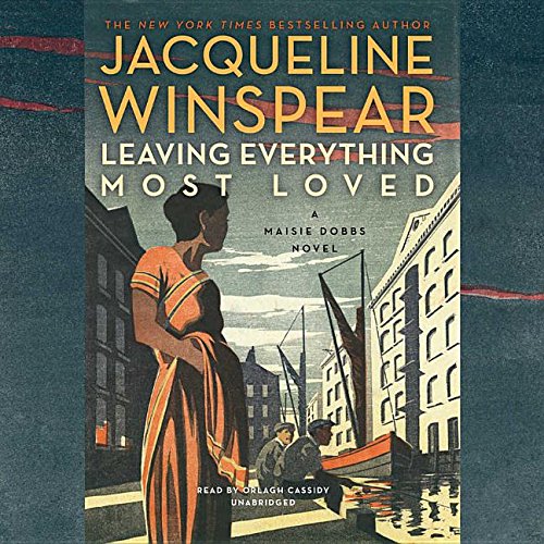Stock image for Leaving Everything Most Loved (Maisie Dobbs Mysteries) for sale by SecondSale