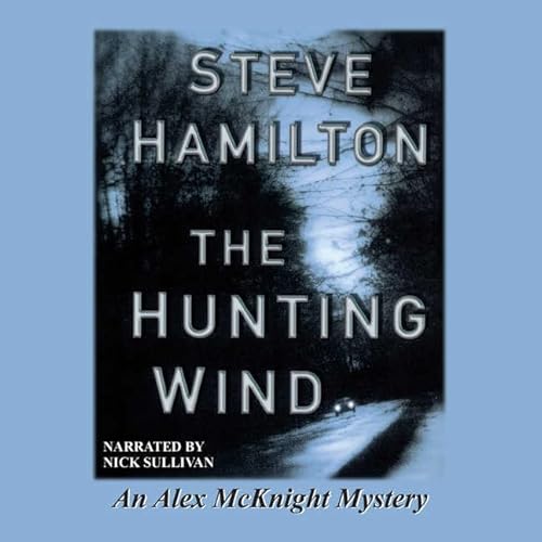 The Hunting Wind Lib/E (Alex McKnight) (9780792798880) by Hamilton, Steve