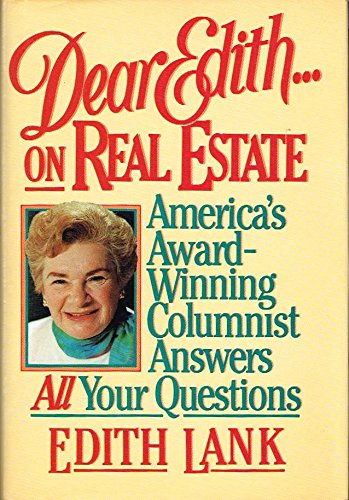 Beispielbild fr Dear Edith.on Real Estate: America's Award-Winning Columnist Answers All Your Questions zum Verkauf von Wonder Book