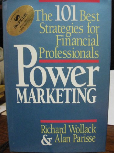 Stock image for Power Marketing: 101 Best Strategies for Financial Professionals for sale by WorldofBooks