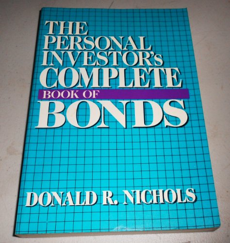 Stock image for Personal Investor's Complete Book of Bonds for sale by The Yard Sale Store