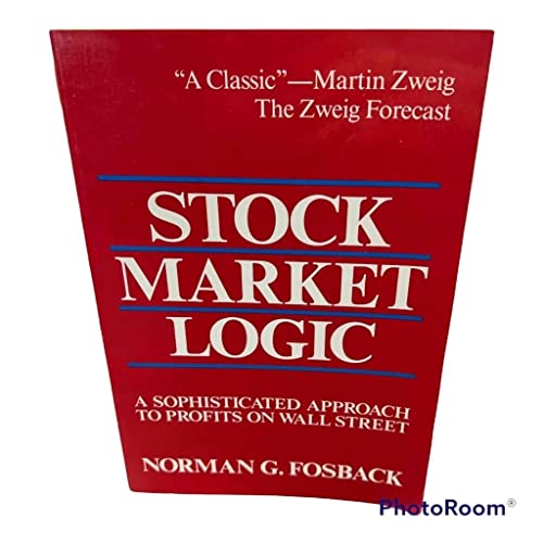 Beispielbild fr Stock Market Logic : A Sophisticated Approach to Profits on Wall Street zum Verkauf von Top Notch Books