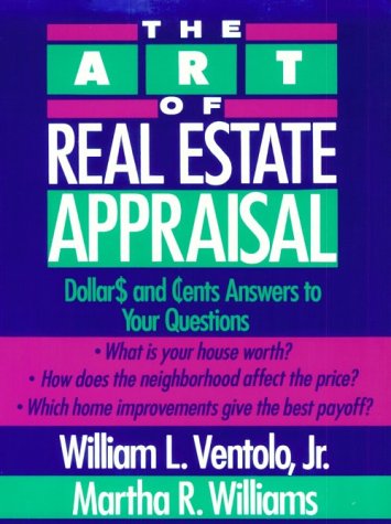 Stock image for The Art of Real Estate Appraisal : Dollars and Cents Answers to Your Questions for sale by Better World Books