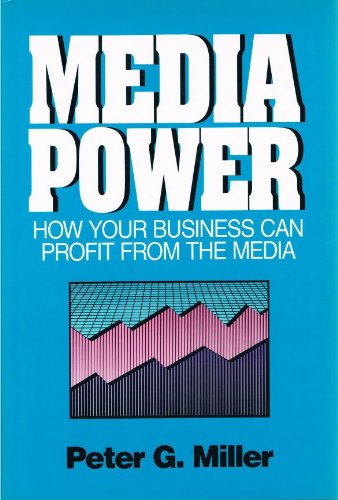 Imagen de archivo de Media Power : How Your Business Can Profit from the Media a la venta por Better World Books