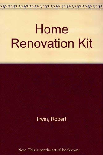 Home Renovation Kit (9780793102938) by Irwin, Robert