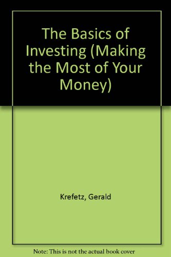 Stock image for The Basics of Investing (Making the Most of Your Money Series) for sale by Half Price Books Inc.