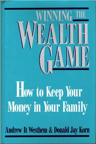 Stock image for Winning the Wealth Game: How to Keep Your Money in Your Family for sale by Bingo Used Books