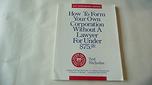 Beispielbild fr How to Form Your Own Corporation Without a Lawyer for Under $75 (HOW TO FORM YOUR OWN CORPORATION WITHOUT A LAWYER FOR UNDER $7500) zum Verkauf von Wonder Book