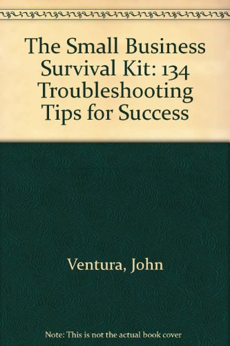 9780793106080: The Small Business Survival Kit: 134 Troubleshooting Tips for Success