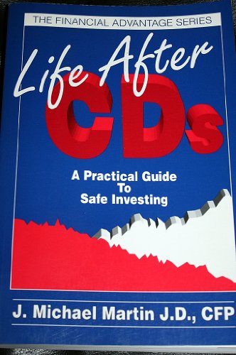 Stock image for Life after CD's : How to Double the Return on Your Savings with Government-Backed Safety for sale by Better World Books