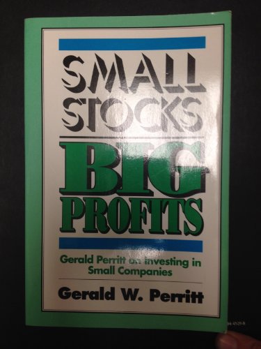 Imagen de archivo de Small Stocks Big Profits: Gerald Perritt on Investing in Small Companies a la venta por SecondSale