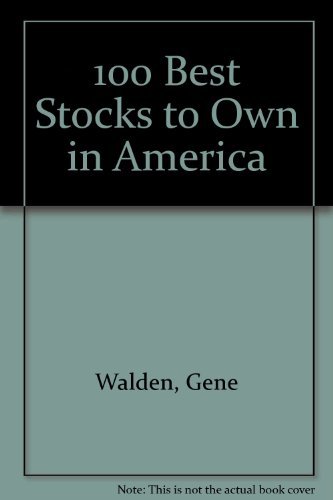 Stock image for The One Hundred Best Stocks to Own in America for sale by Better World Books