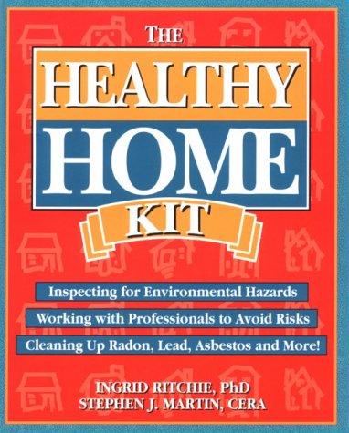 Beispielbild fr Healthy Home Kit: Inspecting for Environmental Hazards, Working with Professionals to Avoid. zum Verkauf von Ergodebooks