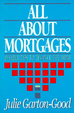 9780793109494: All About Mortgages: Insider Tips to Finance the Home