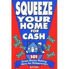 Beispielbild fr Squeeze Your Home for Cash zum Verkauf von Better World Books