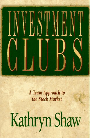 Beispielbild fr Investment Clubs: A Team Approach to the Stock Market zum Verkauf von UHR Books