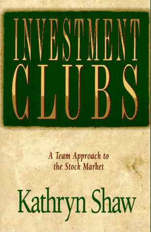 Imagen de archivo de Investment Clubs: A Team Approach to the Stock Market a la venta por UHR Books