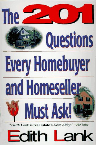 Beispielbild fr The 201 Questions Every Homebuyer and Homeseller Must Ask zum Verkauf von Better World Books