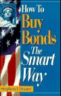 Beispielbild fr How to Buy Bonds the Smart Way zum Verkauf von Better World Books