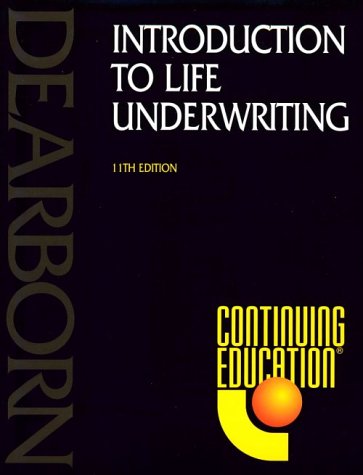 Introduction to Life Underwriting (9780793115525) by Dearborn Financial Publishing