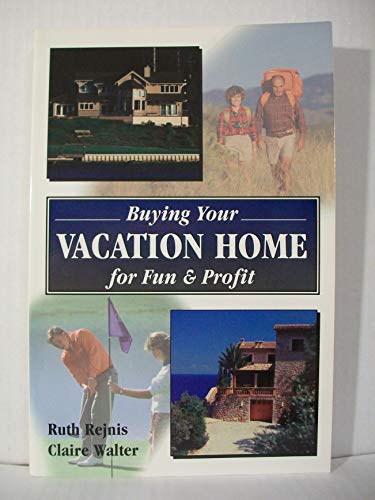 Stock image for Buying Your Vacation Home for Fun and Profit: For Fun and Profit for sale by Bluff Books