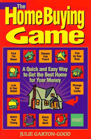 Beispielbild fr The Homebuying Game: A Quick and Easy Way to Get the Best Home for Your Money zum Verkauf von Wonder Book