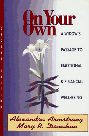 Stock image for On Your Own : A Widow's Passage to Emotional and Financial Well-Being for sale by Better World Books