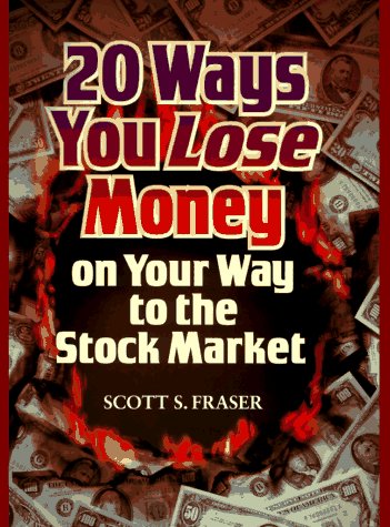 Stock image for Twenty Ways You Lose Money on Your Way to the Stock Market for sale by Wonder Book
