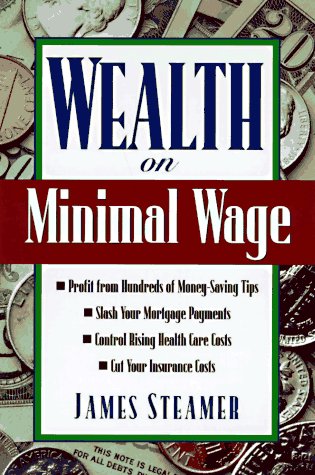 Stock image for Wealth on Minimal Wage for sale by SecondSale