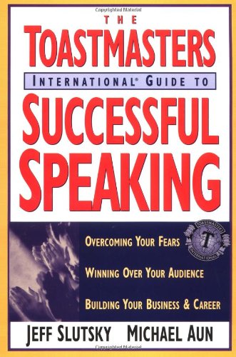 9780793123520: Toastmaster's International Guide to Successful Speaking: Overcoming Your Fears, Winning over Your Audience, Building Your Business & Career