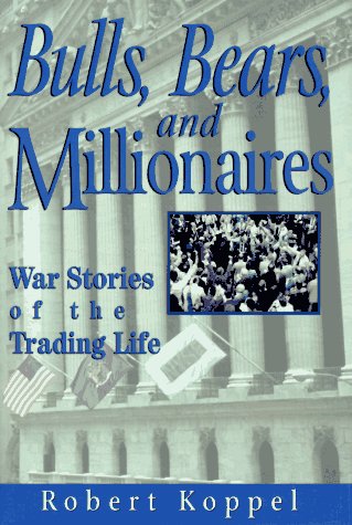 Beispielbild fr Bulls, Bears, and Millionaires: War Stories of the Trading Life zum Verkauf von Front Cover Books