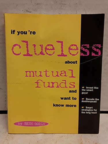 Imagen de archivo de If You're Clueless about Mutual Funds a la venta por Better World Books