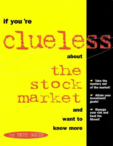 Beispielbild fr If You're Clueless About the Stock Market and Want to Know More zum Verkauf von Wonder Book