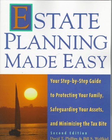 9780793127122: Estate Planning Made Easy: Your Step-By-Step Guide to Protecting Your Family, Safeguarding Your Assets and Minimizing the Tax Bite